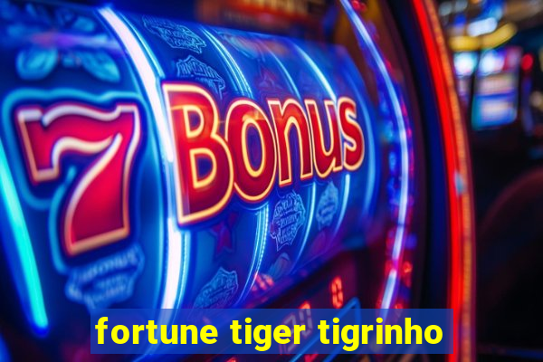 fortune tiger tigrinho